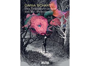 9783987211409 - Das Traumbestiarium des Mr Providence - Daria Schmitt Gebunden