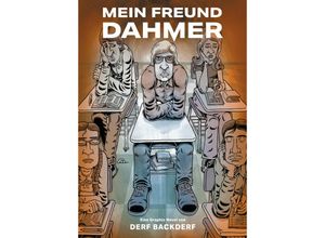 9783987211515 - Mein Freund Dahmer - Derf Backderf Gebunden