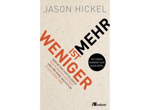 9783987260292 - Weniger ist mehr - Jason Hickel Kartoniert (TB)