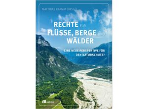 9783987260391 - Rechte für Flüsse Berge und Wälder Kartoniert (TB)