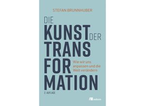 9783987260483 - Die Kunst der Transformation - Stefan Brunnhuber Kartoniert (TB)
