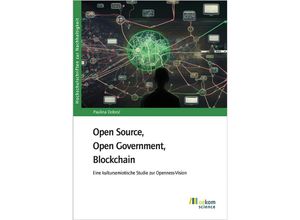 9783987260568 - Hochschulschriften zur Nachhaltigkeit   Open Source Open Government Blockchain - Paulina Dobroc Kartoniert (TB)