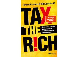 9783987260674 - Tax the Rich - Jørgen Randers Till Kellerhoff Kartoniert (TB)