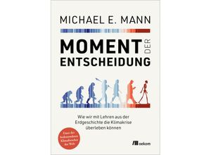 9783987260698 - Moment der Entscheidung - Michael E Mann Gebunden