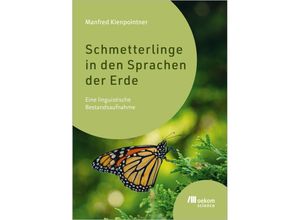 9783987260841 - Schmetterlinge in den Sprachen der Erde - Manfred Kienpointner Kartoniert (TB)