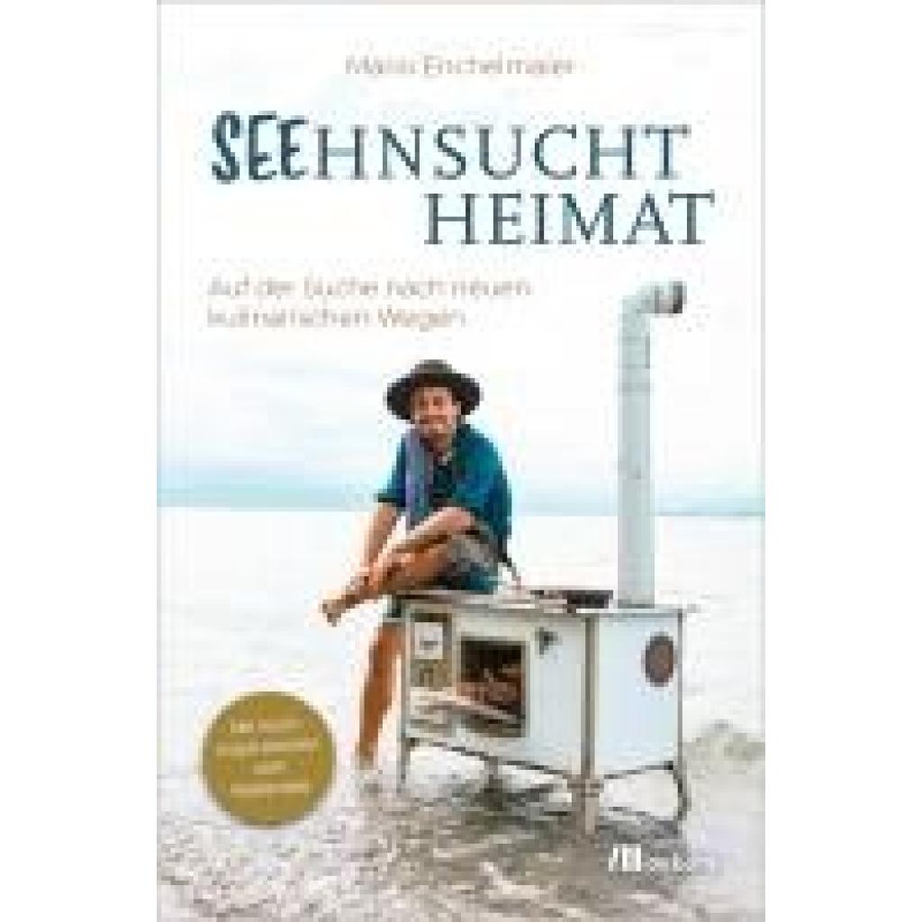 9783987261060 - Enchelmaier Mario Seehnsucht Heimat