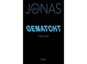 9783987270512 - Gematcht - Thriller - Martin Jonas Kartoniert (TB)