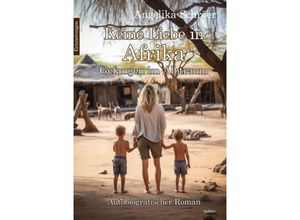 9783987271373 - Keine Liebe in Afrika - Gefangen im Albtraum - Autobiografischer Roman - Erinnerungen - Angelika Schröer Kartoniert (TB)