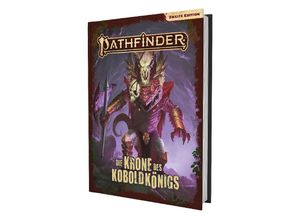 9783987321368 - Pathfinder 2 - Die Krone des Koboldkönigs - Kampagne - Jason Bulmahn Tim Hitchcock Nicolas Logue F Wesley Schneider Gebunden