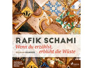 9783987360633 - Wenn du erzählst erblüht die Wüste2 Audio-CD MP3 - Rafik Schami (Hörbuch)