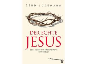 9783987370106 - Der echte Jesus - Gerd Lüdemann Kartoniert (TB)