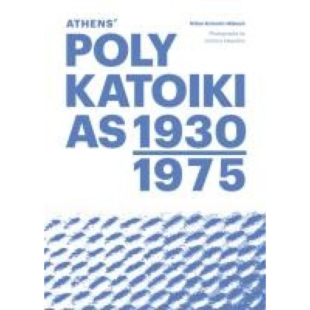 9783987410703 - Schmitz-Hübsch Kilian Athens Polykatoikias 1930-1975