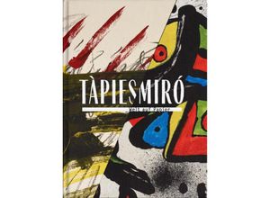 9783987410895 - Tàpies Miró - Markus Müller Alexander Gaude Barbara Catoir Toni Tápies Gebunden