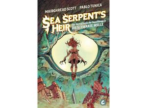 9783987431067 - The Sea Serpents Heir - Das Vermächtnis der Seeschlange 2 - Mairghread Scott Kartoniert (TB)