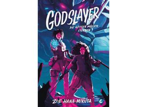 9783987431104 - Godslayer - Die Götter müssen sterben - Zoe Hana Mikuta Kartoniert (TB)