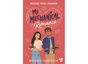 9783987431258 - My Mechanical Romance - Gegensätze ziehen sich an (Von Olivie Blake der Bestseller-Autorin von The Atlas Six) - Alexene Farol Follmuth Kartoniert (TB)