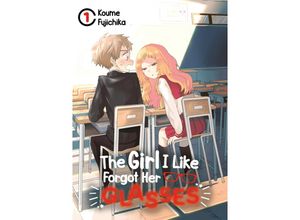 9783987450143 - The Girl I Like Forgot Her Glasses 1 - Koume Fujichika Kartoniert (TB)