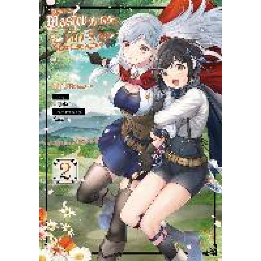9783987450648 - Kuromura Moto Reborn to Master the Blade From Hero-King to Extraordinary Squire - Band 02 (deutsche Ausgabe)