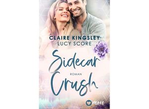 9783987510335 - Sidecar Crush   Bootleg Springs Bd2 - Claire Kingsley Lucy Score Kartoniert (TB)