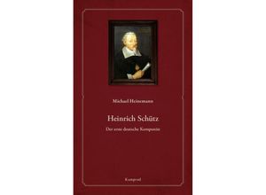 9783987530128 - Heinrich Schütz - Michael Heinemann Taschenbuch