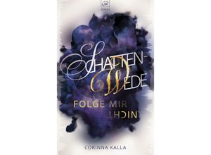 9783987600074 - Schattenwede - Folge mir nicht - Corinna Kalla