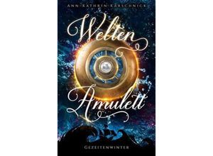 9783987602498 - Weltenamulett 03 - Ann-Kathrin Karschnick