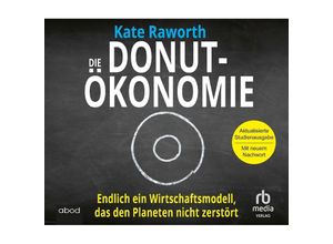 9783987850769 - Die Donut-Ökonomie (Studienausgabe) Audio-CD MP3 - Kate Raworth (Hörbuch)