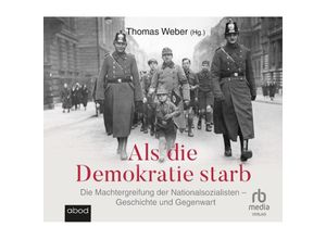 9783987852091 - Als die Demokratie starb Audio-CD MP3 - Thomas Weber (Hörbuch)