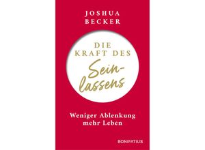 9783987900136 - Die Kraft des Seinlassens - Joshua Becker Kartoniert (TB)