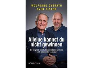 9783987900297 - Alleine kannst du nicht gewinnen - Wolfgang Overath Sven Pistor Gebunden