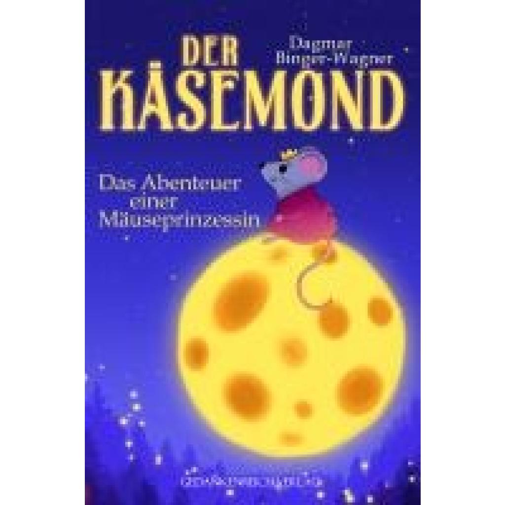 9783987921117 - Binger-Wagner Dagmar Der Käsemond