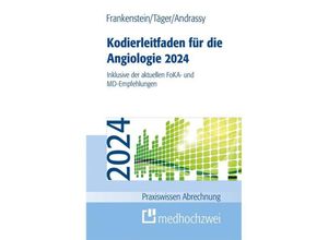 9783988000330 - Kodierleitfaden für die Angiologie 2024 - Lutz Frankenstein Tobias Täger Martin Andrassy Kartoniert (TB)