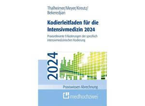 9783988000392 - Kodierleitfaden für die Intensivmedizin 2024 - Markus Thalheimer F Joachim Meyer Claus-Peter Kreutz Raffi Bekeredjian Kartoniert (TB)