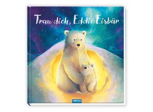 9783988021083 - Vorlesebuch Trau dich Eddie Eisbär Gebunden