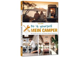 9783988100139 - Mein Camper - Der Guide zum Selbstausbau - - Lukas Schmid Kartoniert (TB)