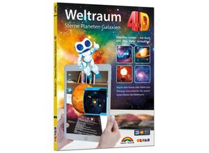 9783988100344 - Weltraum 4D - Sterne Planeten Galaxien - mit App virtuell durch den Weltall - Markt+Technik Verlag GmbH Gebunden