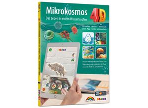 9783988100351 - Mikrokosmos 4D - Bakterien - Natur - Das Leben in einem Wassertropfen - mit App entdecke die Welt im ganz Kleinen - Markt+Technik Verlag GmbH Gebunden