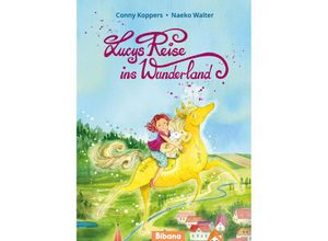 9783988300133 - Lucys Reise ins Wunderland - Conny Koppers Gebunden