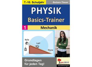 9783988410108 - Physik-Basics-Trainer   Band 1 Mechanik - Barbara Theuer Kartoniert (TB)