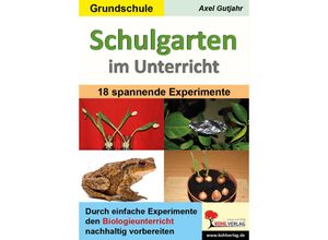 9783988410115 - Schulgarten im Unterricht   Grundschule - Axel Gutjahr Kartoniert (TB)