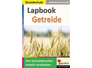 9783988410412 - Lapbook Getreide - Gabriela Rosenwald Kartoniert (TB)