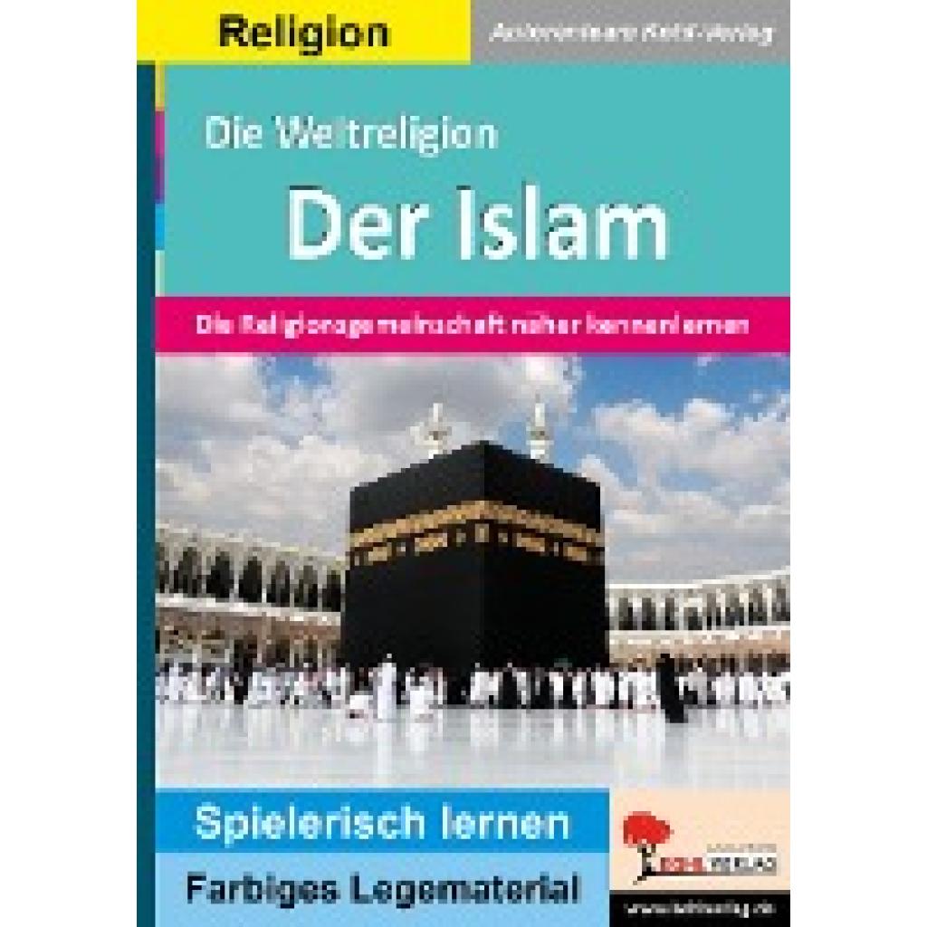 9783988410474 - Kohl-Verlag Autorenteam Die Weltreligion Der Islam