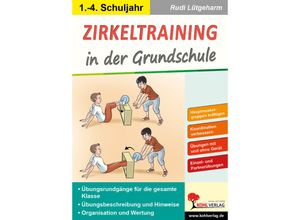 9783988410511 - Zirkeltraining in der Grundschule - Rudi Lütgeharm Kartoniert (TB)