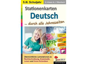 9783988410573 - Stationenlernen   Stationenkarten Deutsch  durch alle Jahreszeiten   Klasse 5-6 - Stefanie Kraus Jürgen Tille-Koch Kartoniert (TB)