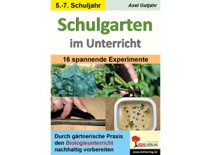 9783988410658 - Schulgarten im Unterricht   Sekundarstufe - Axel Gutjahr Kartoniert (TB)