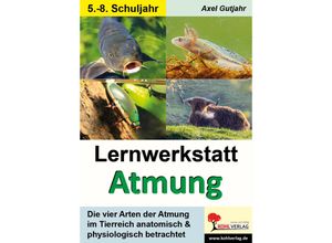 9783988410672 - Lernwerkstatt Atmung   Band 1 (Klasse 5-8) - Axel Gutjahr Kartoniert (TB)