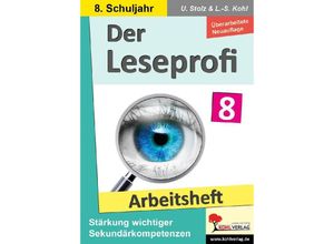 9783988411174 - Der Leseprofi - Arbeitsheft   Klasse 8 - Ulrike Stolz Lynn-Sven Kohl Kartoniert (TB)