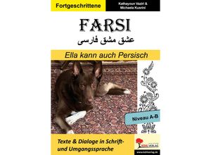 9783988411204 - FARSI   Ella kann auch Persisch - Niveau A-B (Band 7) - Kathayoun Vaziri Michaela Kusrini Kartoniert (TB)