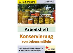 9783988411259 - Arbeitsheft Konservierung von Lebensmitteln - Axel Gutjahr Kartoniert (TB)