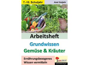 9783988411310 - Arbeitsheft Grundwissen Gemüse & Kräuter - Axel Gutjahr Kartoniert (TB)